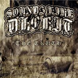 Sounds Like Deceit : The Truth